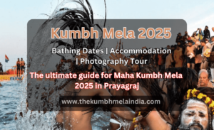 Kumbh Mela 2025, Bathing Dates, Tent Booking and next kumbh mela