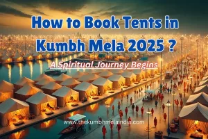 How to Book Tents in Kumbh Mela 2025